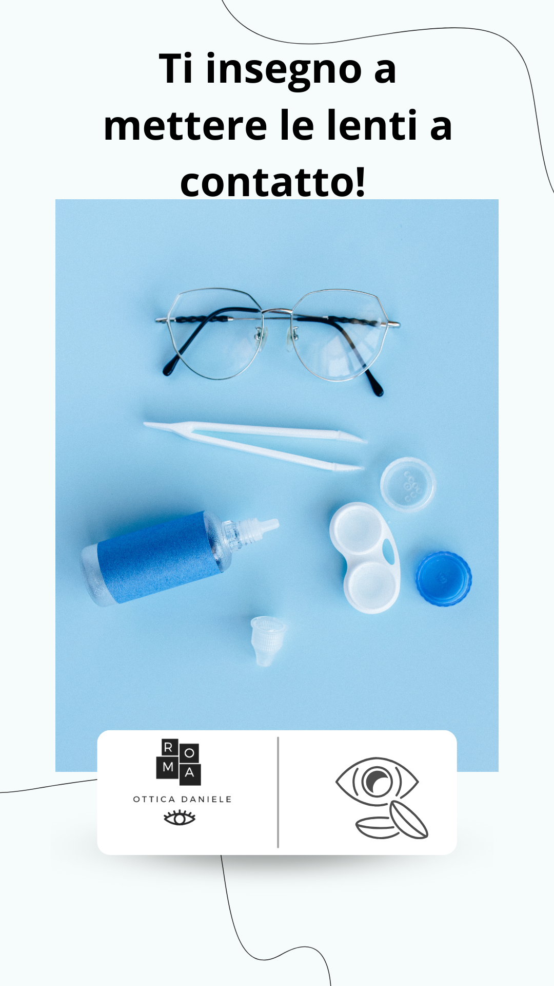 Corso per imparare a mettere le lenti a contatto Ottica Daniele Roma